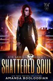 Shattered Soul (AIR, #1) (eBook, ePUB)