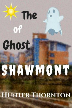 The Ghost of Shawmont (Adventure and Learning, #1) (eBook, ePUB) - Thornton, Hunter