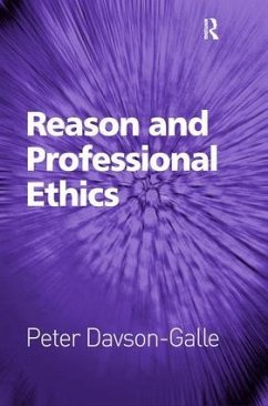 Reason and Professional Ethics - Davson-Galle, Peter