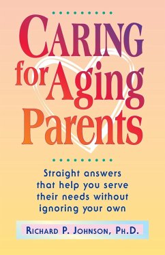 Caring for Aging Parents - Johnson, Ph D Richard P