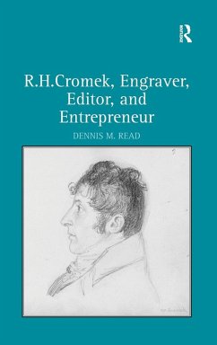 R. H. Cromek, Engraver, Editor, and Entrepreneur - Read, Dennis M.