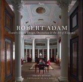 Robert Adam: Country House Design, Decoration & the Art of Elegance