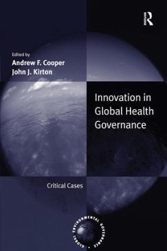 Innovation in Global Health Governance - Cooper, Andrew F