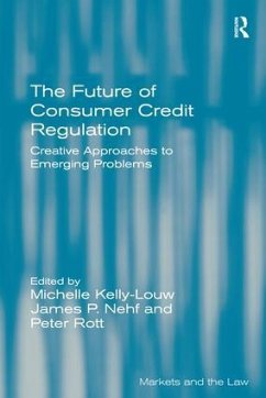 The Future of Consumer Credit Regulation - Kelly-Louw, Michelle; Rott, Peter