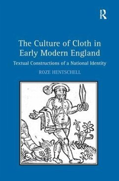 The Culture of Cloth in Early Modern England - Hentschell, Roze
