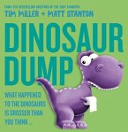 Dinosaur Dump: What Happened to the Dinosaurs Is Grosser Than You Think (Fart Monster and Friends)