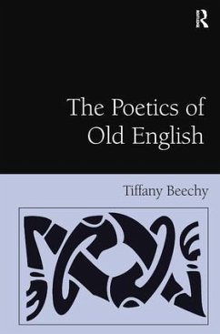 The Poetics of Old English - Beechy, Tiffany