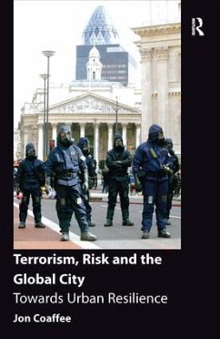Terrorism, Risk and the Global City - Coaffee, Jon