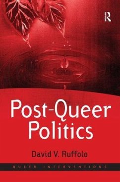 Post-Queer Politics - Ruffolo, David V