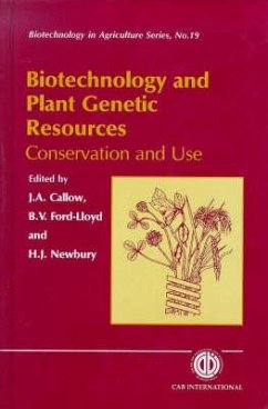 Biotechnology and Plant Genetic Resources - Callow, J A; Ford-Lloyd, Brian V; Newbury, H J