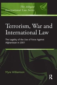 Terrorism, War and International Law - Williamson, Myra