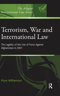 Terrorism, War and International Law - Williamson, Myra