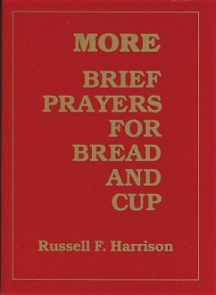 More Brief Prayers for Bread and Cup - Harrison, Russell
