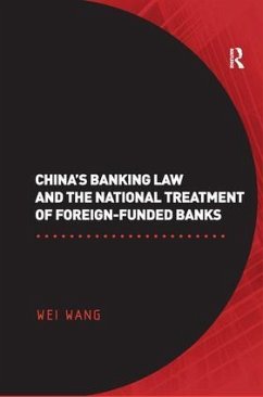 China's Banking Law and the National Treatment of Foreign-Funded Banks - Wang, Wei