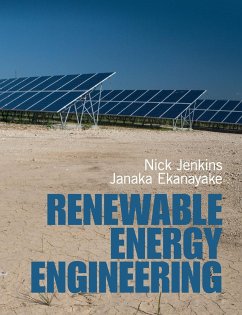 Renewable Energy Engineering - Jenkins, Nicholas (Cardiff University); Ekanayake, Janaka (University of Peradeniya, Sri Lanka)