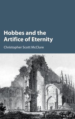 Hobbes and the Artifice of Eternity - McClure, Christopher Scott (Harvard University, Massachusetts)