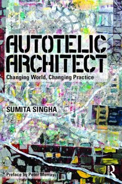 Autotelic Architect - Singha, Sumita