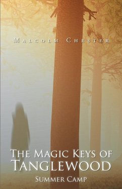 The Magic Keys of Tanglewood - Chester, Malcolm