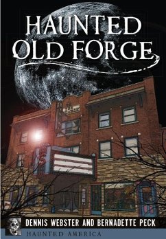 Haunted Old Forge - Webster, Dennis; Peck, Bernadette