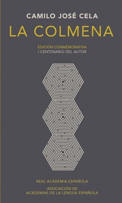 La Colmena. Edicion Conmemorativa / The Hive. Commemorative Edition - Cela, Camilo Jose