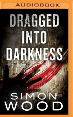 Dragged Into Darkness - Wood, Simon