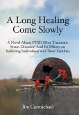 A Long Healing Come Slowly
