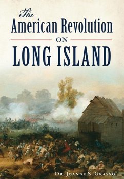 The American Revolution in Long Island - Grasso, Joanne S.