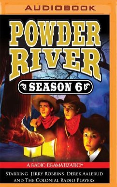 Powder River, Season Six: A Radio Dramatization - Robbins, Jerry