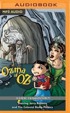 Ozma of Oz: A Radio Dramatization - Baum, L. Frank; Robbins, Jerry