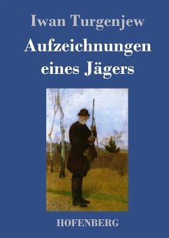 Aufzeichnungen eines Jägers - Turgenjew, Iwan S.