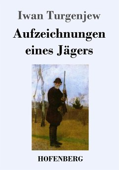 Aufzeichnungen eines Jägers - Turgenjew, Iwan S.