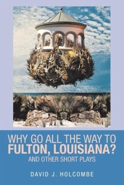 Why Go All the Way to Fulton, Louisiana? - Holcombe, David