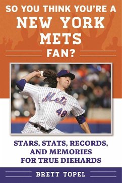 So You Think You're a New York Mets Fan? - Topel, Brett