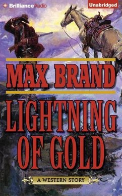 Lightning of Gold: A Western Story - Brand, Max