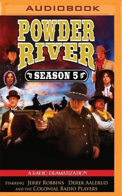 Powder River, Season Five: A Radio Dramatization - Robbins, Jerry