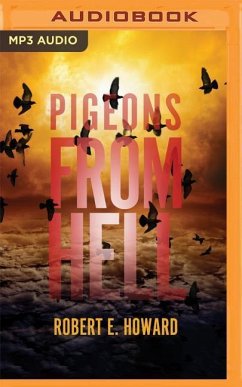 Pigeons from Hell - Howard, Robert E