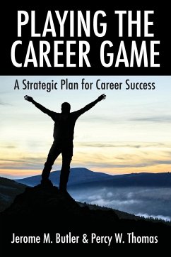 Playing the Career Game - Butler, Jerome M; Thomas, Percy W