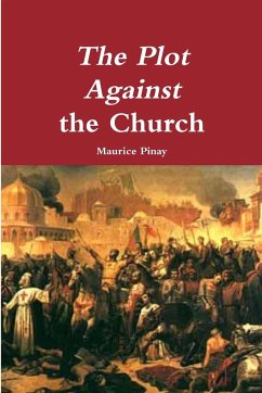 The Plot Against the Church - Pinay, Maurice