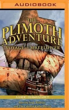 The Plimoth Adventure - Voyage of Mayflower: A Radio Dramatization - Robbins, Jerry