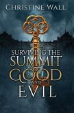 Surviving the Summit of Good and Evil