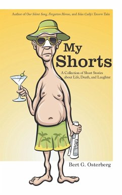 My Shorts - Osterberg, Bert G.