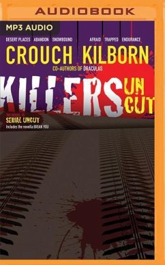 Killers Uncut - Kilborn, Jack; Crouch, Blake; Konrath, J. A.