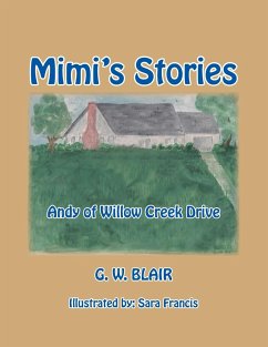 Mimi's Stories: Andy of Willow Creek Drive - Blair, G. W.