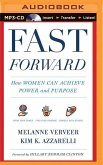 Fast Forward: How Women Can Achieve Power and Purpose