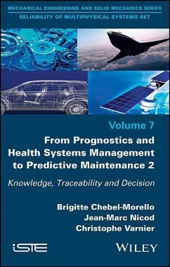 From Prognostics and Health Systems Management to Predictive Maintenance 2 - Chebel-Morello, Brigitte; Nicod, Jean-Marc; Varnier, Christophe