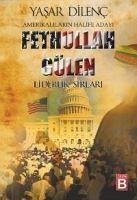 Fethullah Gülen Liderlik Sirlari - Dilenc, Yasar