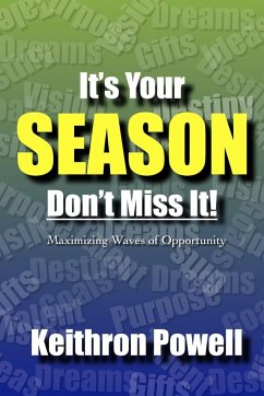 It's Your SEASON Don't Miss It! - Powell, Keithron