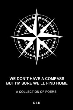 we don't have a compass but i'm sure we'll find home - De Alderete, Raquel Isabelle