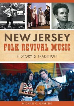 New Jersey Folk Revival Music: History & Tradition - Gabriele, Michael C.