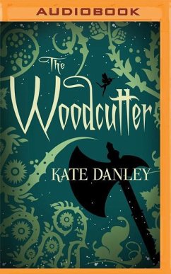 The Woodcutter - Danley, Kate